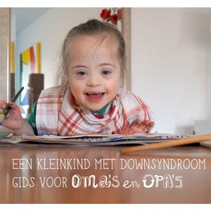 Een Kleinkind Met Downsyndroom, Een Gids Voor Oma’s En Opa’s (standaard Versie)
